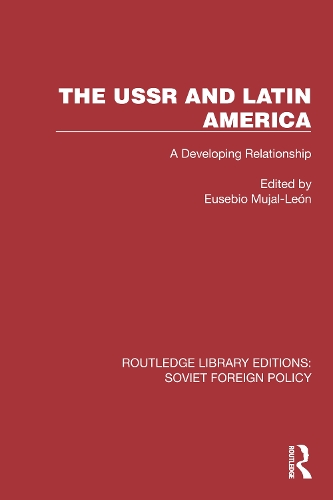 The USSR and Latin America: A Developing Relationship.