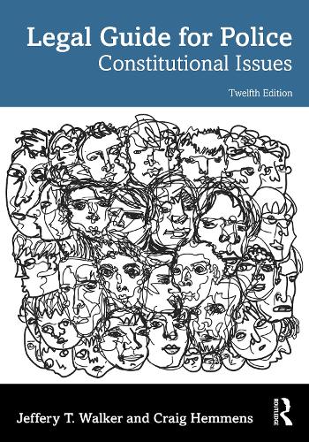 Legal Guide for Police: Constitutional Issues. 12th edition