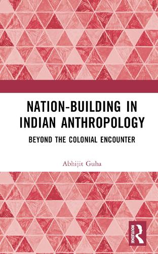 Nation-Building in Indian Anthropology