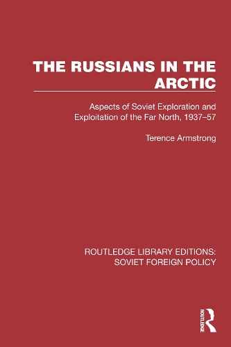 The Russians in the Arctic: Aspects of Soviet Exploration and Exploitation of the Far North, 1937-57.