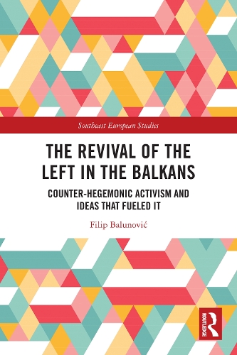 The Revival of the Left in the Balkans