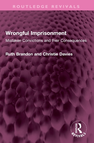 Wrongful Imprisonment: Mistaken Convictions and their Consequences.