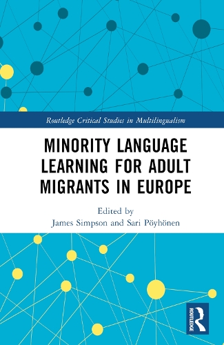 Minority Language Learning for Adult Migrants in Europe.