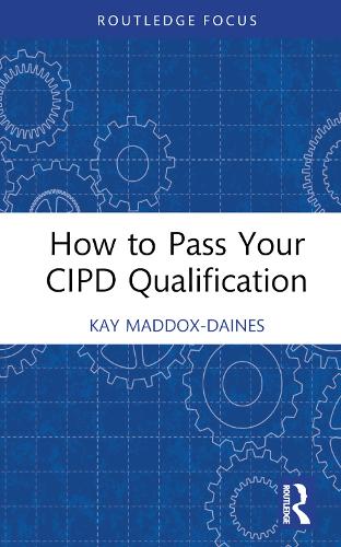 How to Pass Your CIPD Qualification.
