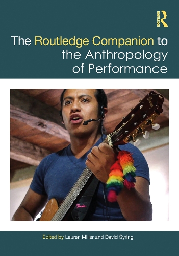 The Routledge Companion to the Anthropology of Performance.