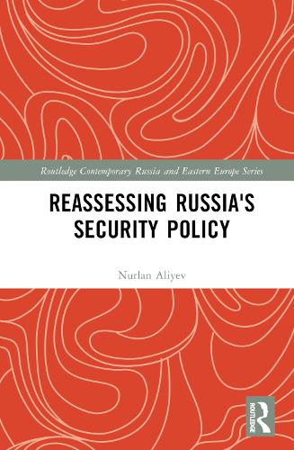 Reassessing Russia's Security Policy.