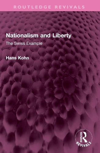 Nationalism and Liberty: The Swiss Example.
