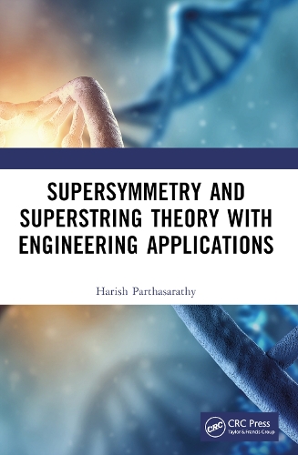 Supersymmetry and Superstring Theory with Engineering Applications.