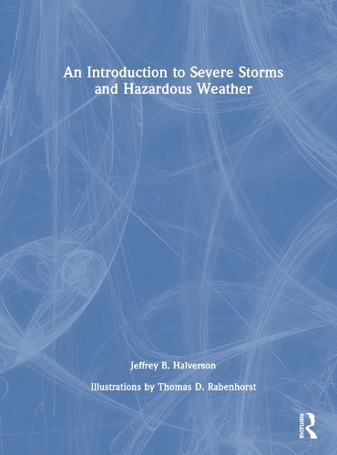 An Introduction to Severe Storms and Hazardous Weather.