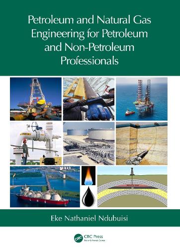Petroleum and Natural Gas Engineering for Petroleum and Non-Petroleum Professionals.