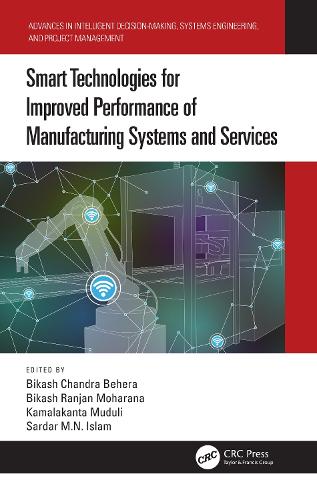 Smart Technologies for Improved Performance of Manufacturing Systems and Services.