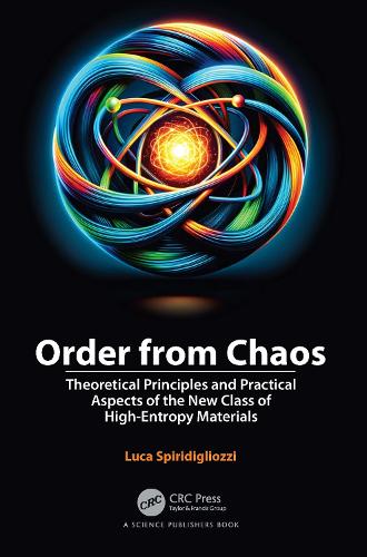 Order from Chaos: Theoretical Principles and Practical Aspects of the New Class of High-Entropy Materials.