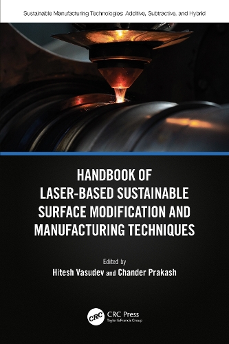 Handbook of Laser-Based Sustainable Surface Modification and Manufacturing Techniques.