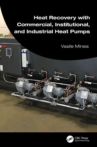Heat Recovery with Commercial, Institutional, and Industrial Heat Pumps.