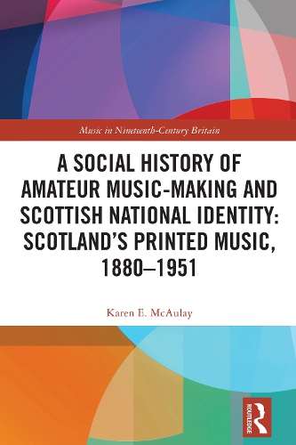 A Social History of Amateur Music-Making and Scottish National Identity