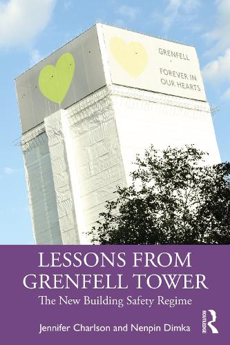Lessons from Grenfell Tower: The New Building Safety Regime.