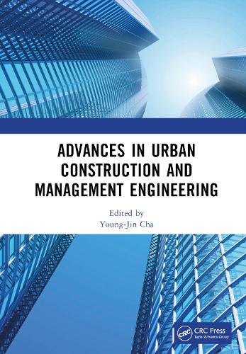 Advances in Urban Construction and Management Engineering: Proceedings of the 3rd International Conference on Urban Construction and Management Engineering (ICUCME 2022), Guangzhou, China, 22-24 July 2022.