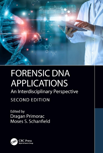 Forensic DNA Applications: An Interdisciplinary Perspective. 2nd edition