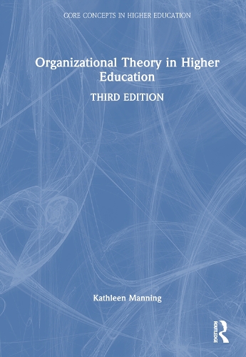 Organizational Theory in Higher Education.