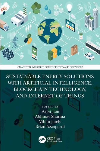 Sustainable Energy Solutions with Artificial Intelligence, Blockchain Technology, and Internet of Things.