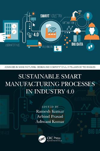 Sustainable Smart Manufacturing Processes in Industry 4.0.