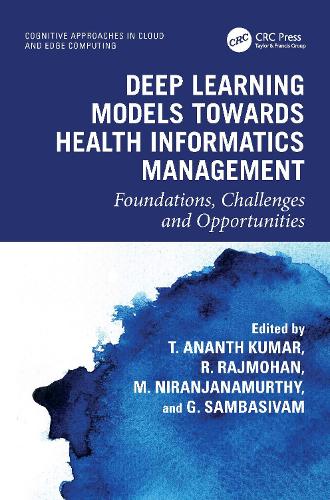 Deep Learning Models towards Health Informatics Management: Foundations, Challenges and Opportunities.