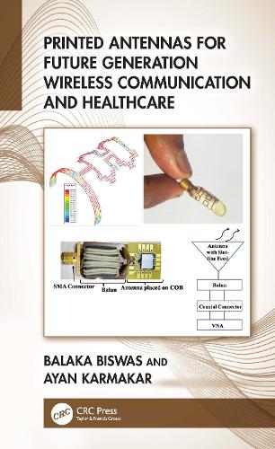 Printed Antennas for Future Generation Wireless Communication and Healthcare.