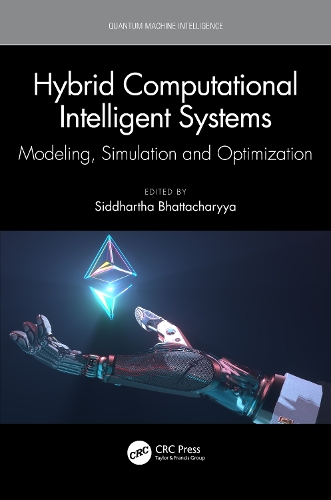 Hybrid Computational Intelligent Systems: Modeling, Simulation and Optimization.