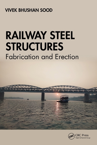 Railway Steel Structures: Fabrication and Erection.