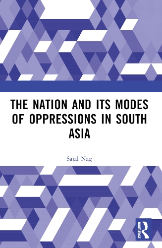 Nation and Its Modes of Oppressions in South Asia.