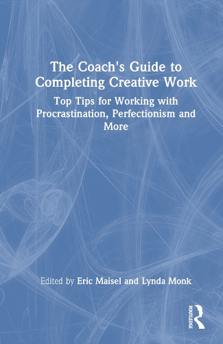 The Coach's Guide to Completing Creative Work: Top Tips for Working with Procrastination, Perfectionism and More.