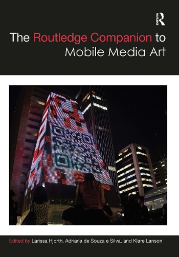 The Routledge Companion to Mobile Media Art.