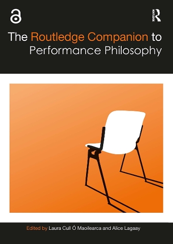 The Routledge Companion to Performance Philosophy.