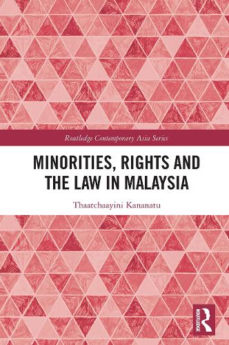 Minorities, Rights and the Law in Malaysia.