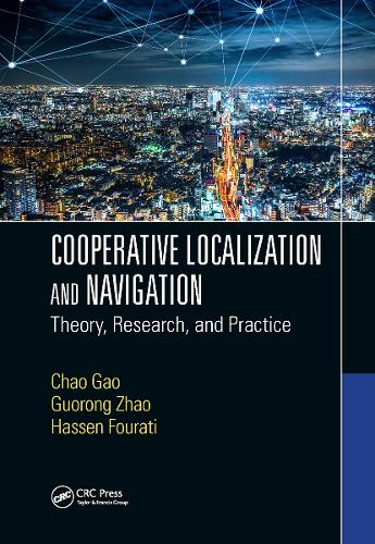 Cooperative Localization and Navigation: Theory, Research, and Practice.