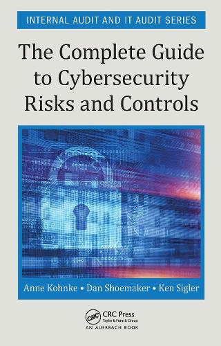 The Complete Guide to Cybersecurity Risks and Controls.