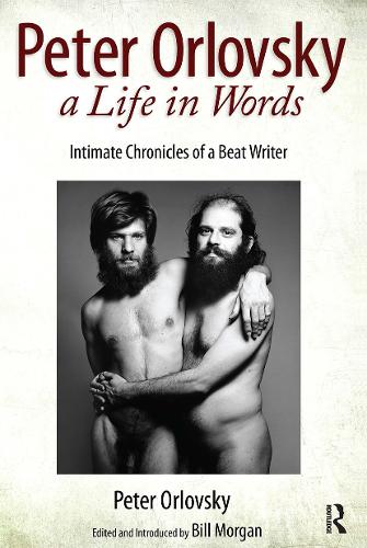 Peter Orlovsky, a Life in Words: Intimate Chronicles of a Beat Writer.