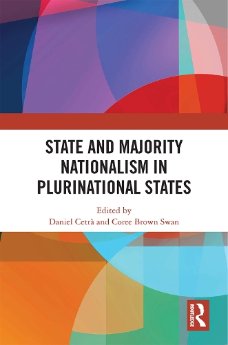 State and Majority Nationalism in Plurinational States.
