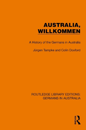 Australia, Wilkommen: A History of the Germans in Australia.