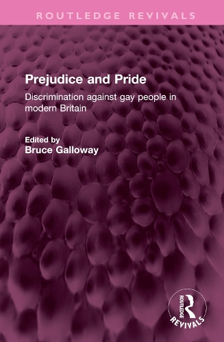 Prejudice and Pride: Discrimination against gay people in modern Britain.