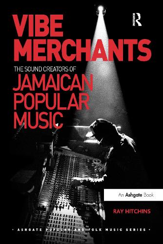 Vibe Merchants: The Sound Creators of Jamaican Popular Music.