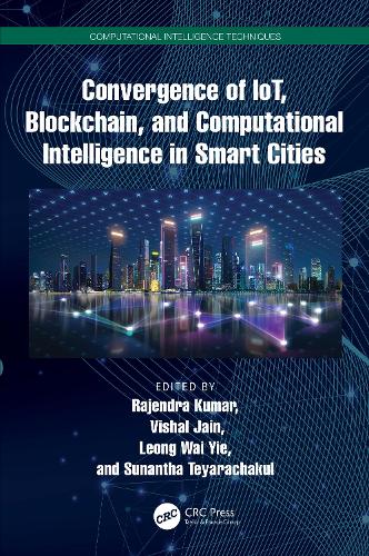 Convergence of IoT, Blockchain, and Computational Intelligence in Smart Cities.
