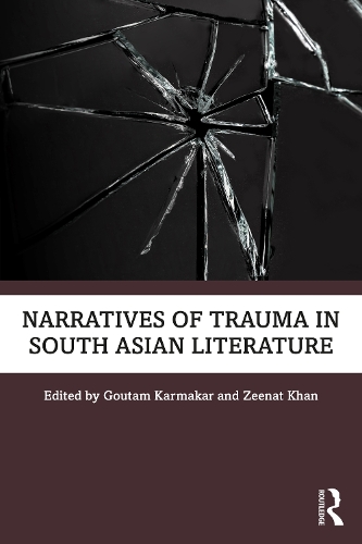 Narratives of Trauma in South Asian Literature.