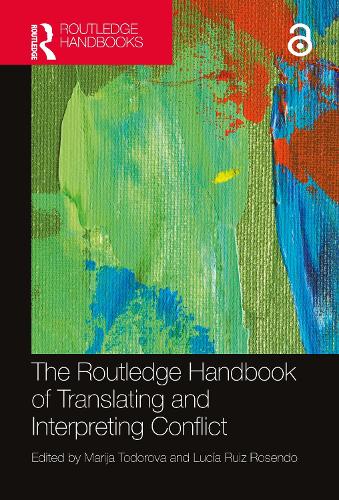 The Routledge Handbook of Translating and Interpreting Conflict.