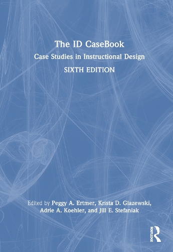 The ID CaseBook: Case Studies in Instructional Design. 6th edition