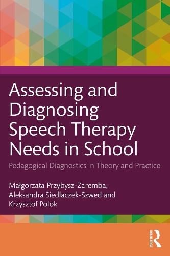 Assessing and Diagnosing Speech Therapy Needs in School: Pedagogical Diagnostics in Theory and Practice.