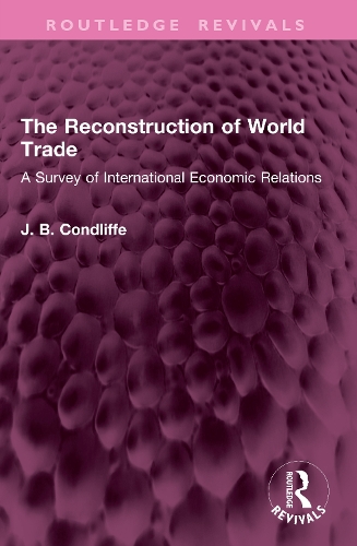 The Reconstruction of World Trade: A Survey of International Economic Relations.