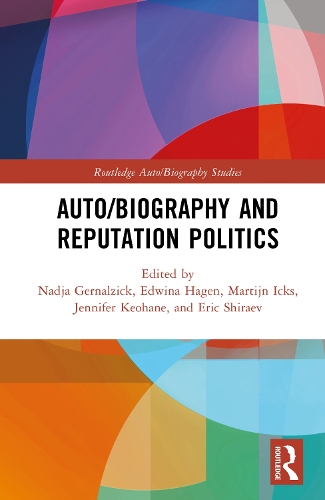 Auto/Biography and Reputation Politics.