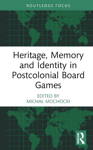 Heritage, Memory and Identity in Postcolonial Board Games.