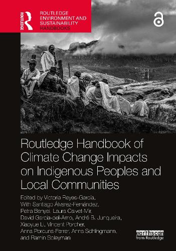 Routledge Handbook of Climate Change Impacts on Indigenous Peoples and Local Communities.